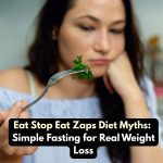 Eat stop eat zaps diet myths simple fasting for real weight loss
